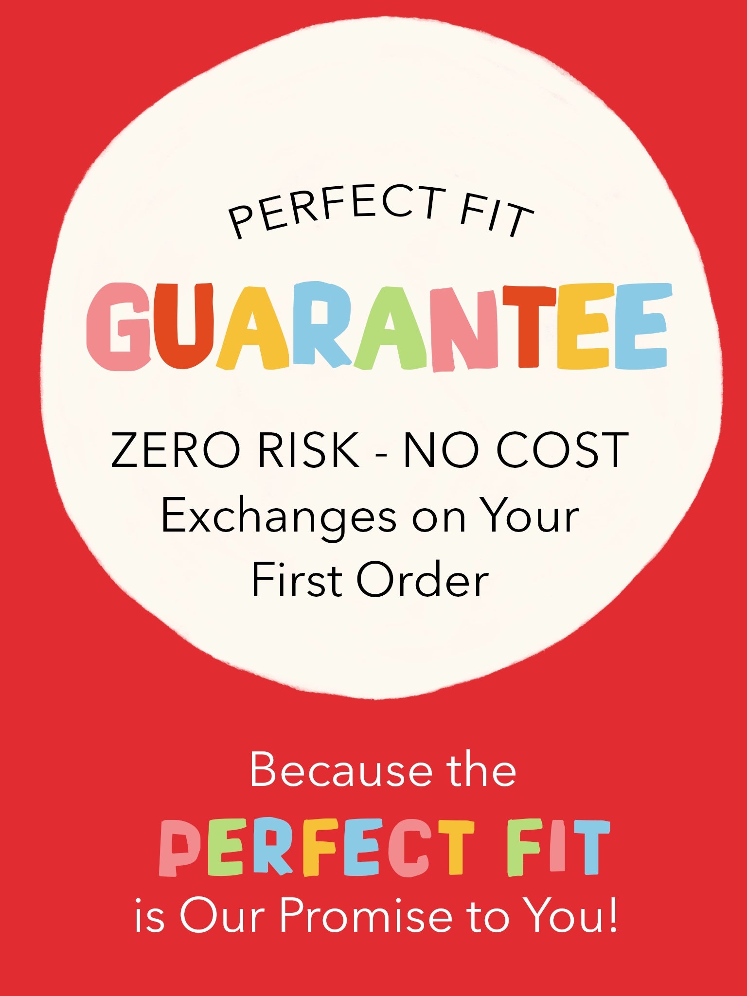 Oobi's Perfect Fit Guarantee - Free Exchanges on Your First Order