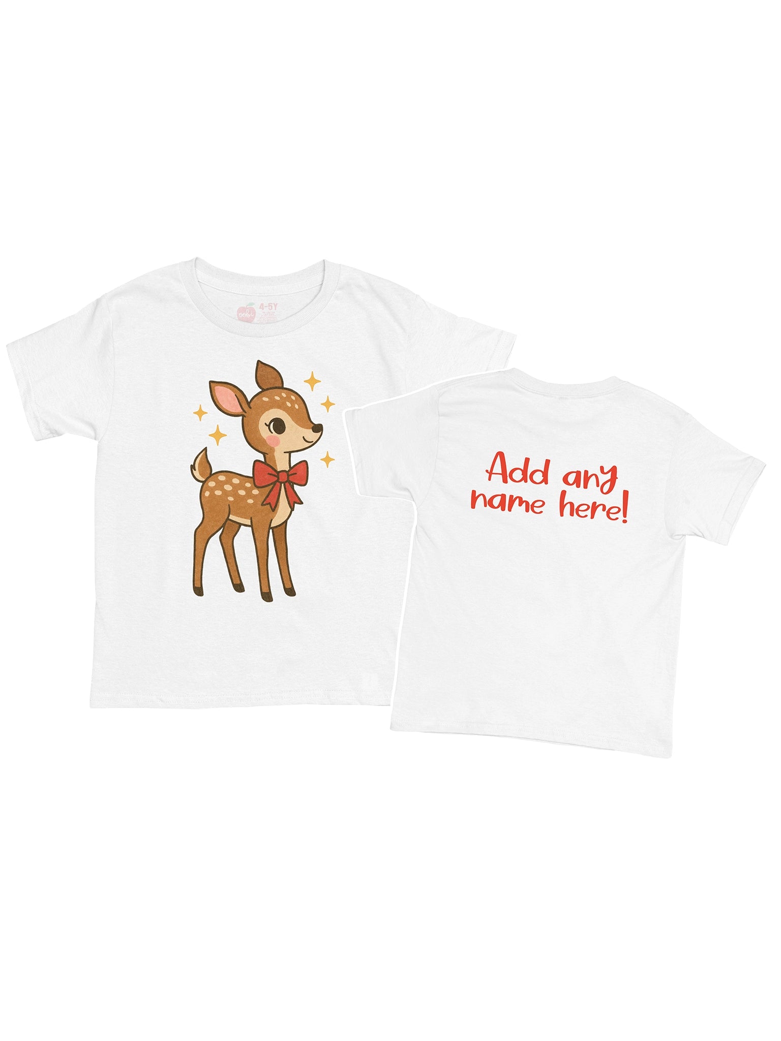 The Essentials Deer Printed Tee features a cartoon deer with a red bow on the front and “Add any name here!” in red on the back. Made from 100% cotton for comfort and style.